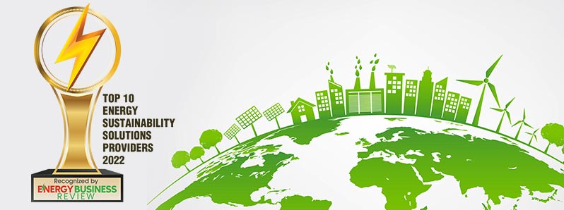 Top 10 Energy Sustainability Solutions Companies - 2022